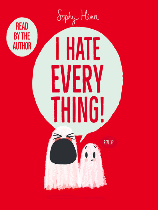 Title details for I Hate Everything by Sophy Henn - Available